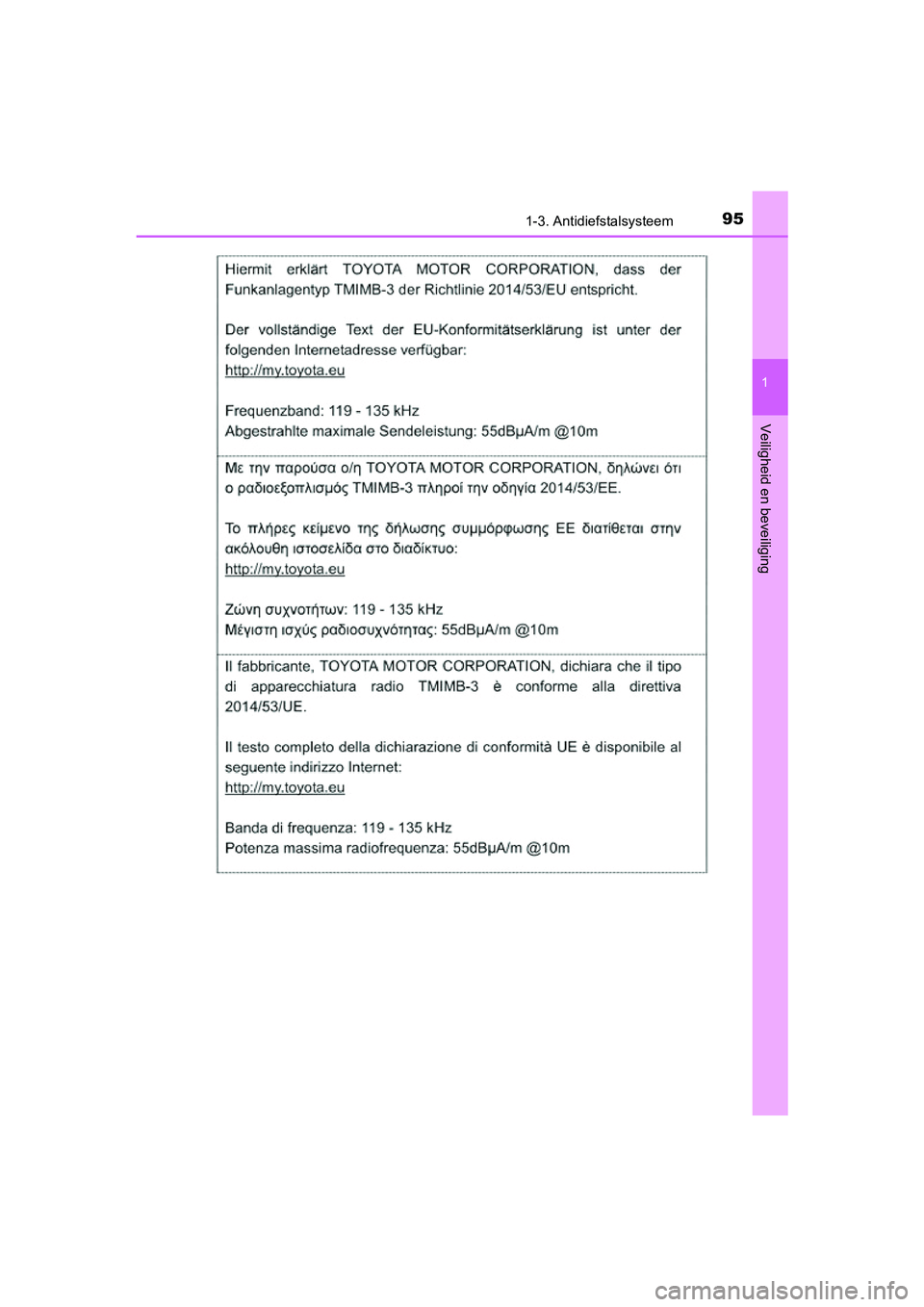 TOYOTA PRIUS PLUS 2018  Instructieboekje (in Dutch) 951-3. Antidiefstalsysteem
1
PRIUS +_OM_OM47D30E_(EE)
Veiligheid en beveiliging
PRIUS +_OM_OM47D30E_(EE).book  Page 95  Friday, February 8, 2019  4:01 PM 
