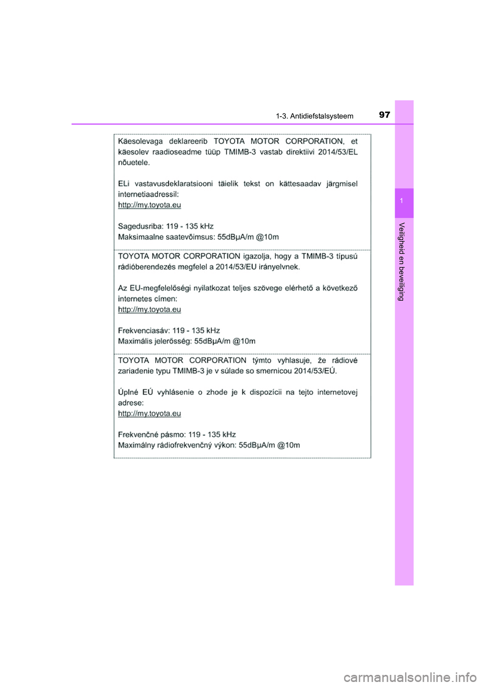 TOYOTA PRIUS PLUS 2018  Instructieboekje (in Dutch) 971-3. Antidiefstalsysteem
1
PRIUS +_OM_OM47D30E_(EE)
Veiligheid en beveiliging
PRIUS +_OM_OM47D30E_(EE).book  Page 97  Friday, February 8, 2019  4:01 PM 