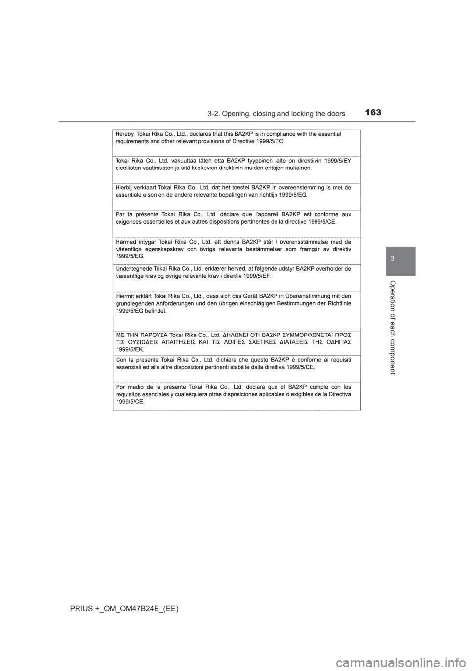 TOYOTA PRIUS PLUS 2017  Owners Manual 1633-2. Opening, closing and locking the doors
3
Operation of each component
PRIUS +_OM_OM47B24E_(EE) 