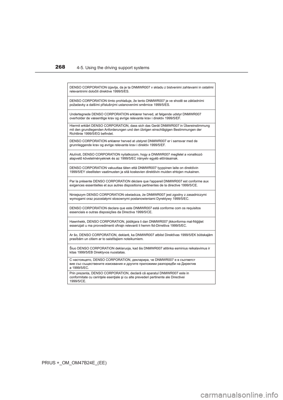 TOYOTA PRIUS PLUS 2017 Owners Manual 2684-5. Using the driving support systems
PRIUS +_OM_OM47B24E_(EE) TOYOTA PRIUS PLUS 2017 Owners Manual 2684-5. Using the driving support systems
PRIUS +_OM_OM47B24E_(EE)
