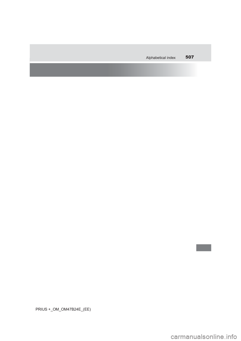 TOYOTA PRIUS PLUS 2017  Owners Manual 507Alphabetical index
PRIUS +_OM_OM47B24E_(EE) 