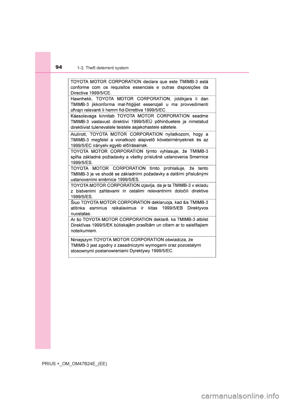 TOYOTA PRIUS PLUS 2017  Owners Manual 941-3. Theft deterrent system
PRIUS +_OM_OM47B24E_(EE) 