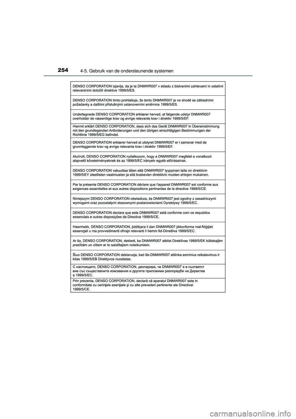 TOYOTA PRIUS PLUS 2016 Instructieboekje (in Dutch) 2544-5. Gebruik van de ondersteunende systemen
PRIUS +_OM_OM47B24E_(EE)
PRIUS +_OM_OM47B24E_(EE).book Page 254 Tuesday, May 3, 2016 2:22 PM TOYOTA PRIUS PLUS 2016 Instructieboekje (in Dutch) 2544-5. Gebruik van de ondersteunende systemen
PRIUS +_OM_OM47B24E_(EE)
PRIUS +_OM_OM47B24E_(EE).book Page 254 Tuesday, May 3, 2016 2:22 PM