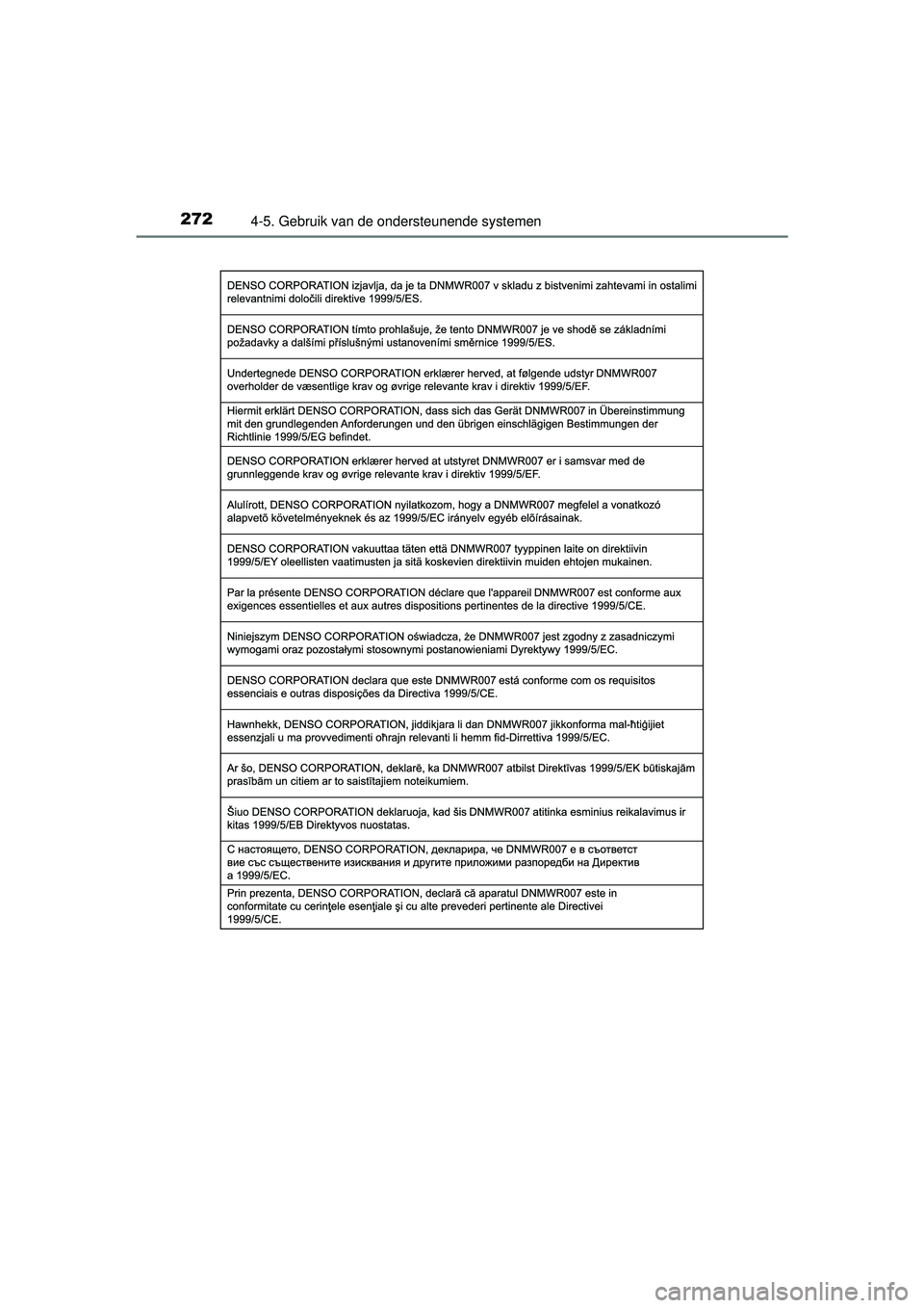 TOYOTA PRIUS PLUS 2016 Instructieboekje (in Dutch) 2724-5. Gebruik van de ondersteunende systemen
PRIUS +_OM_OM47B24E_(EE)
PRIUS +_OM_OM47B24E_(EE).book Page 272 Tuesday, May 3, 2016 2:22 PM TOYOTA PRIUS PLUS 2016 Instructieboekje (in Dutch) 2724-5. Gebruik van de ondersteunende systemen
PRIUS +_OM_OM47B24E_(EE)
PRIUS +_OM_OM47B24E_(EE).book Page 272 Tuesday, May 3, 2016 2:22 PM