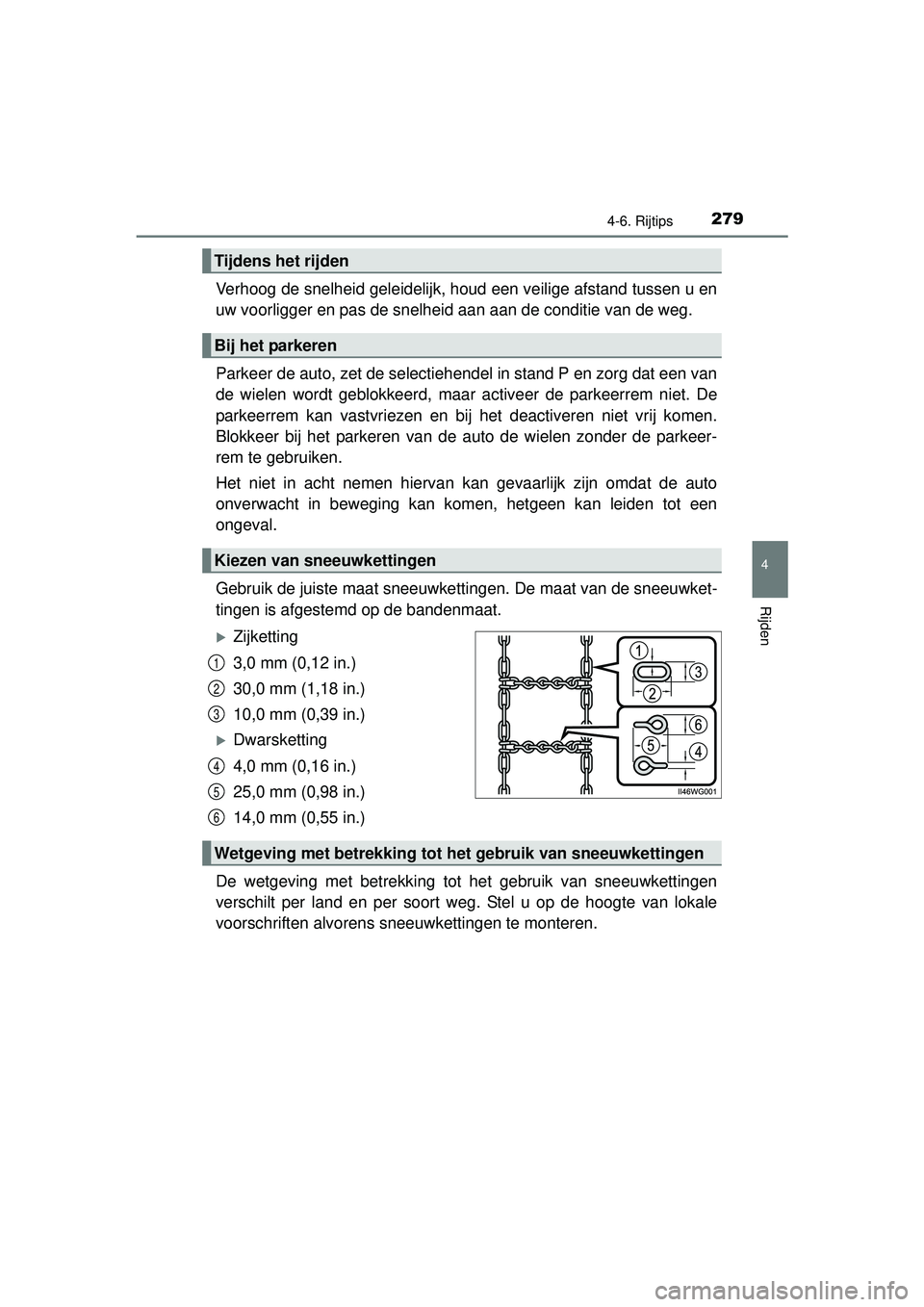 TOYOTA PRIUS PLUS 2016 Instructieboekje (in Dutch) 2794-6. Rijtips
4
Rijden
PRIUS +_OM_OM47B24E_(EE)
Verhoog de snelheid geleidelijk, houd een veilige afstand tussen u en
uw voorligger en pas de snelheid aan aan de conditie van de weg.
Parkeer de aut TOYOTA PRIUS PLUS 2016 Instructieboekje (in Dutch) 2794-6. Rijtips
4
Rijden
PRIUS +_OM_OM47B24E_(EE)
Verhoog de snelheid geleidelijk, houd een veilige afstand tussen u en
uw voorligger en pas de snelheid aan aan de conditie van de weg.
Parkeer de aut