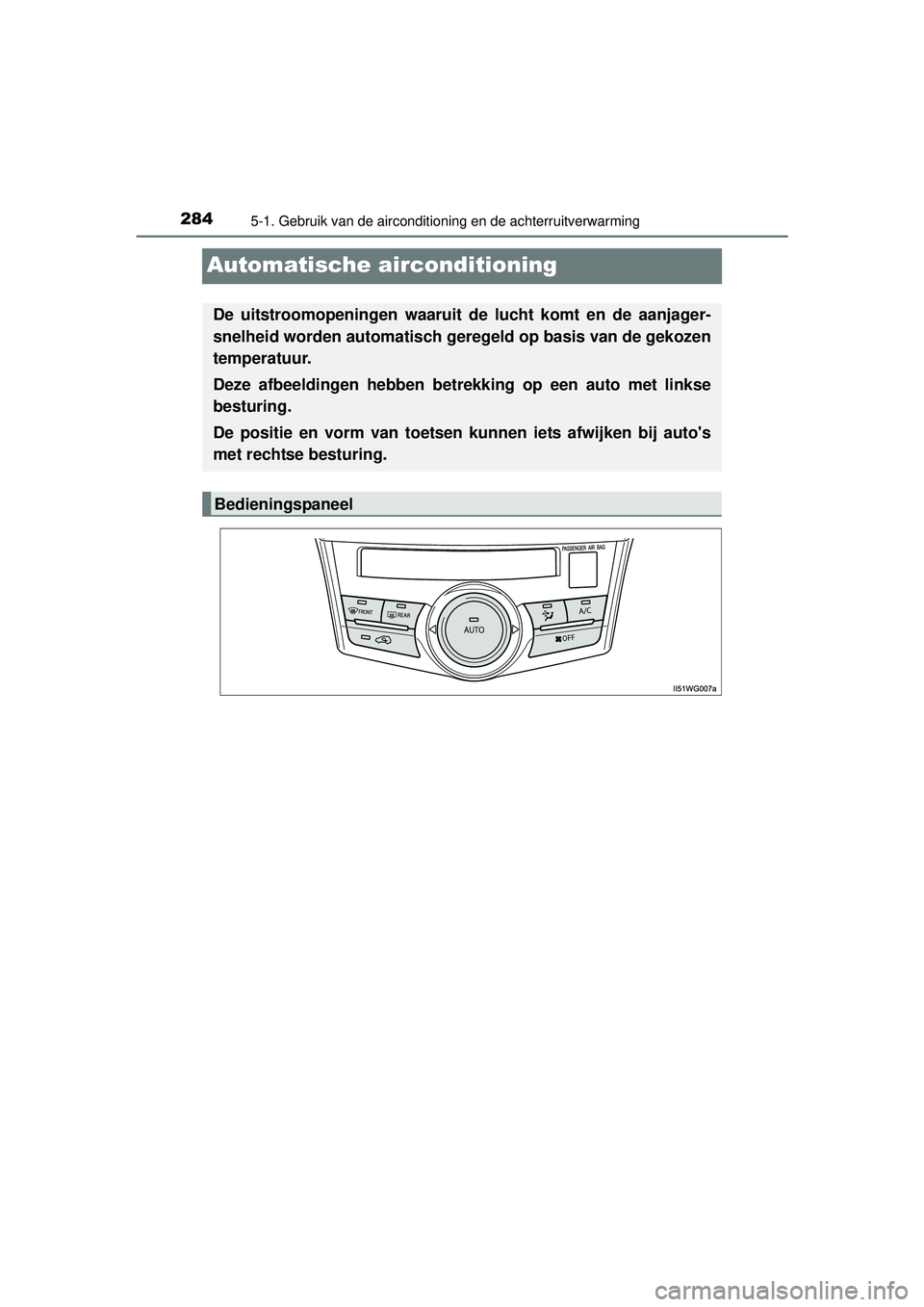 TOYOTA PRIUS PLUS 2016 Instructieboekje (in Dutch) 2845-1. Gebruik van de airconditioning en de achterruitverwarming
PRIUS +_OM_OM47B24E_(EE)
Automatische airconditioning
De uitstroomopeningen waaruit de lucht komt en de aanjager-
snelheid worden auto TOYOTA PRIUS PLUS 2016 Instructieboekje (in Dutch) 2845-1. Gebruik van de airconditioning en de achterruitverwarming
PRIUS +_OM_OM47B24E_(EE)
Automatische airconditioning
De uitstroomopeningen waaruit de lucht komt en de aanjager-
snelheid worden auto