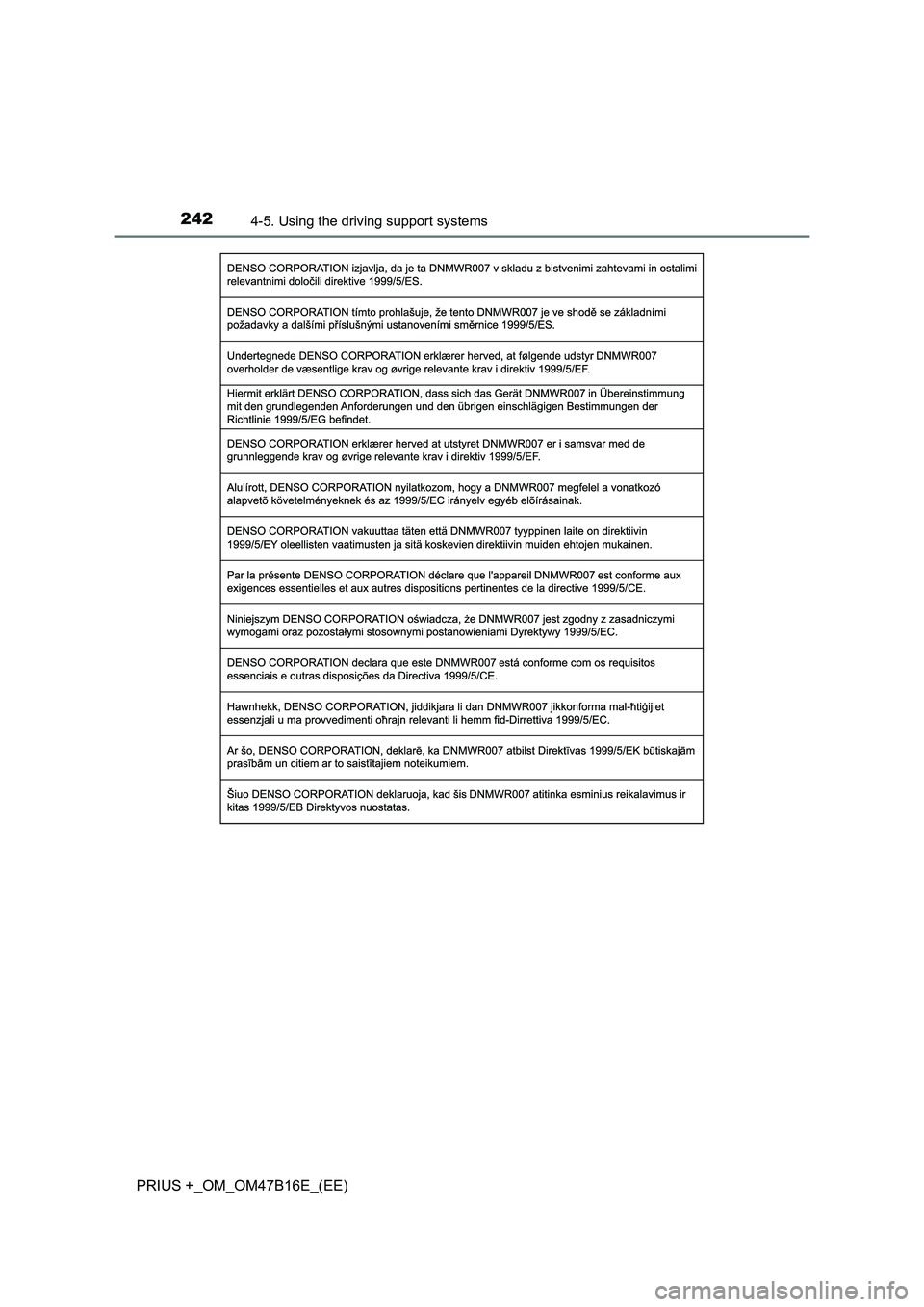 TOYOTA PRIUS PLUS 2015  Owners Manual 2424-5. Using the driving support systems
PRIUS +_OM_OM47B16E_(EE) 