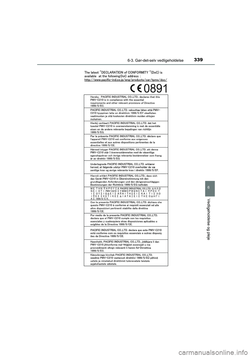 TOYOTA PRIUS PLUS 2015 Brugsanvisning (in Danish) 3396-3. Gør-det-selv vedligeholdelse
OM47888DK
6
Vedligeholdelse og pleje
OM47888DK.book Page 339 Monday, October 29, 2018 5:12 PM TOYOTA PRIUS PLUS 2015 Brugsanvisning (in Danish) 3396-3. Gør-det-selv vedligeholdelse
OM47888DK
6
Vedligeholdelse og pleje
OM47888DK.book Page 339 Monday, October 29, 2018 5:12 PM
