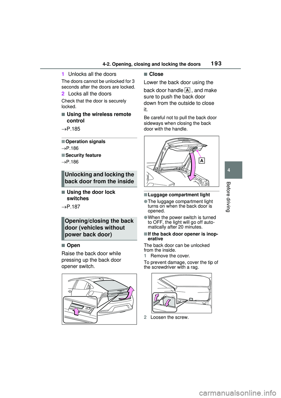 TOYOTA PRIUS PRIME 2023 Owners Manual 1934-2. Opening, closing and locking the doors
4
Before driving
1Unlocks all the doors
The doors cannot be unlocked for 3
seconds after the doors are locked.
2Locks all the doors
Check that the door TOYOTA PRIUS PRIME 2023 Owners Manual 1934-2. Opening, closing and locking the doors
4
Before driving
1Unlocks all the doors
The doors cannot be unlocked for 3
seconds after the doors are locked.
2Locks all the doors
Check that the door