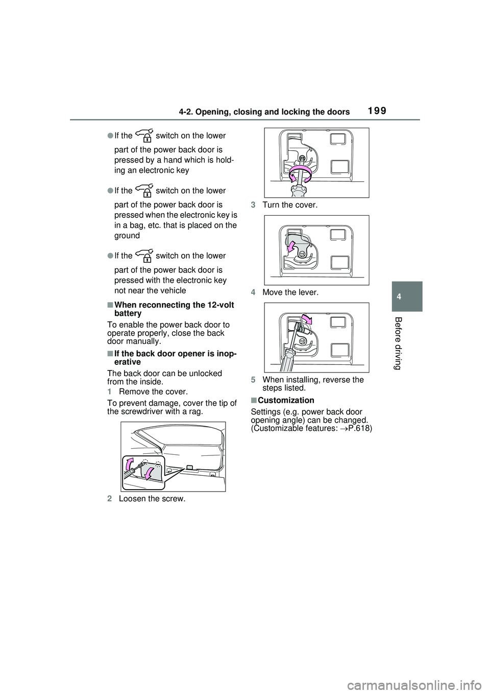 TOYOTA PRIUS PRIME 2023 Owners Manual 1994-2. Opening, closing and locking the doors
4
Before driving
●If the switch on the lower
part of the power back door is
pressed by a hand which is hold-
ing an electronic key
●If the swit TOYOTA PRIUS PRIME 2023 Owners Manual 1994-2. Opening, closing and locking the doors
4
Before driving
●If the switch on the lower
part of the power back door is
pressed by a hand which is hold-
ing an electronic key
●If the swit