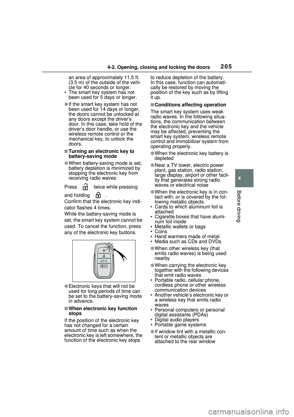 TOYOTA PRIUS PRIME 2023 Owners Manual 2054-2. Opening, closing and locking the doors
4
Before driving
an area of approximately 11.5 ft.
(3.5 m) of the outside of the vehi-
cle for 40 seconds or longer.
• The smart key system has not b TOYOTA PRIUS PRIME 2023 Owners Manual 2054-2. Opening, closing and locking the doors
4
Before driving
an area of approximately 11.5 ft.
(3.5 m) of the outside of the vehi-
cle for 40 seconds or longer.
• The smart key system has not b