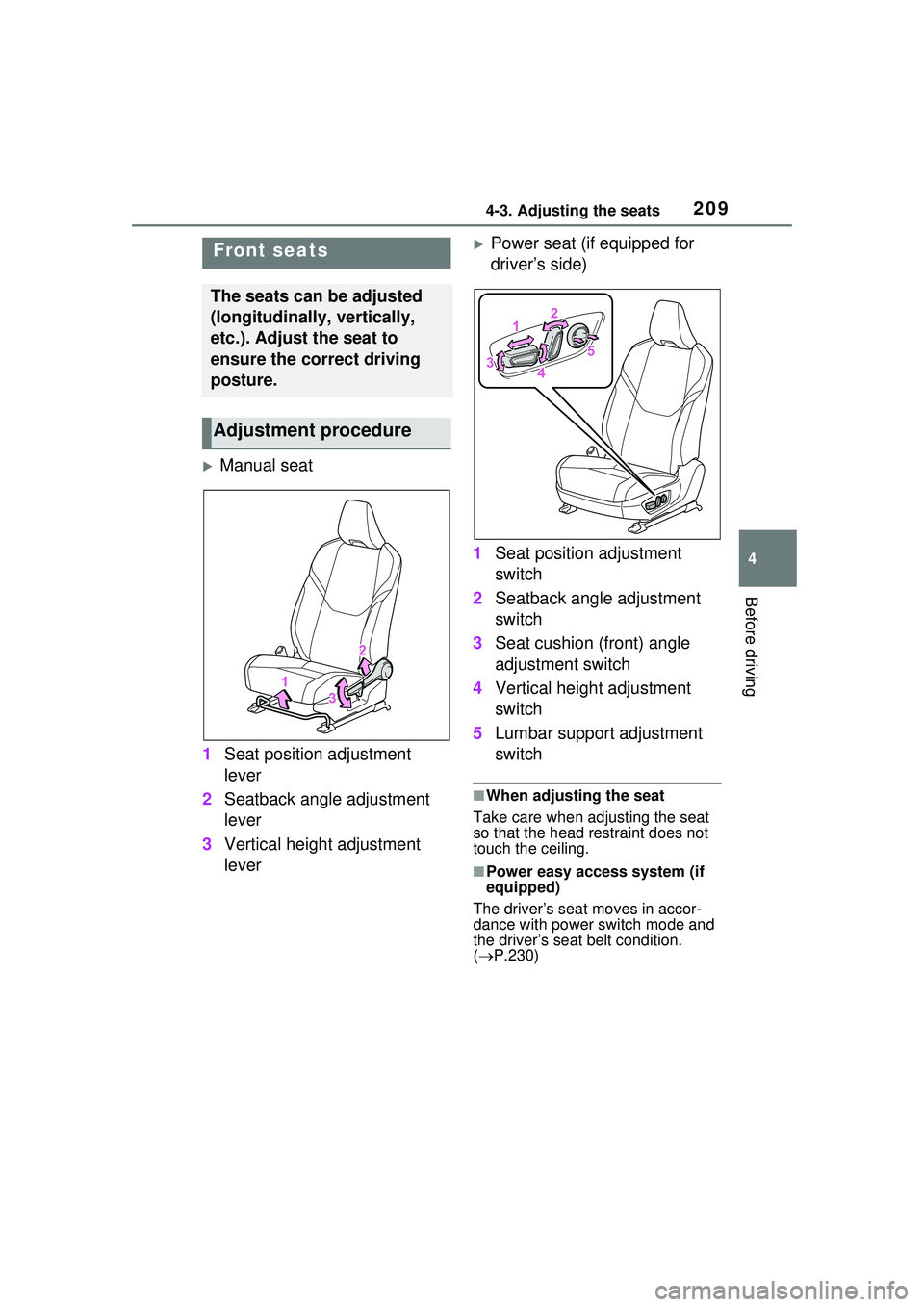 TOYOTA PRIUS PRIME 2023 Owners Manual 2094-3. Adjusting the seats
4
Before driving
4-3.Adjusting the seats
Manual seat
1 Seat position adjustment
lever
2 Seatback angle adjustment
lever
3 Vertical height adjustment
lever
Power se TOYOTA PRIUS PRIME 2023 Owners Manual 2094-3. Adjusting the seats
4
Before driving
4-3.Adjusting the seats
Manual seat
1 Seat position adjustment
lever
2 Seatback angle adjustment
lever
3 Vertical height adjustment
lever
Power se
