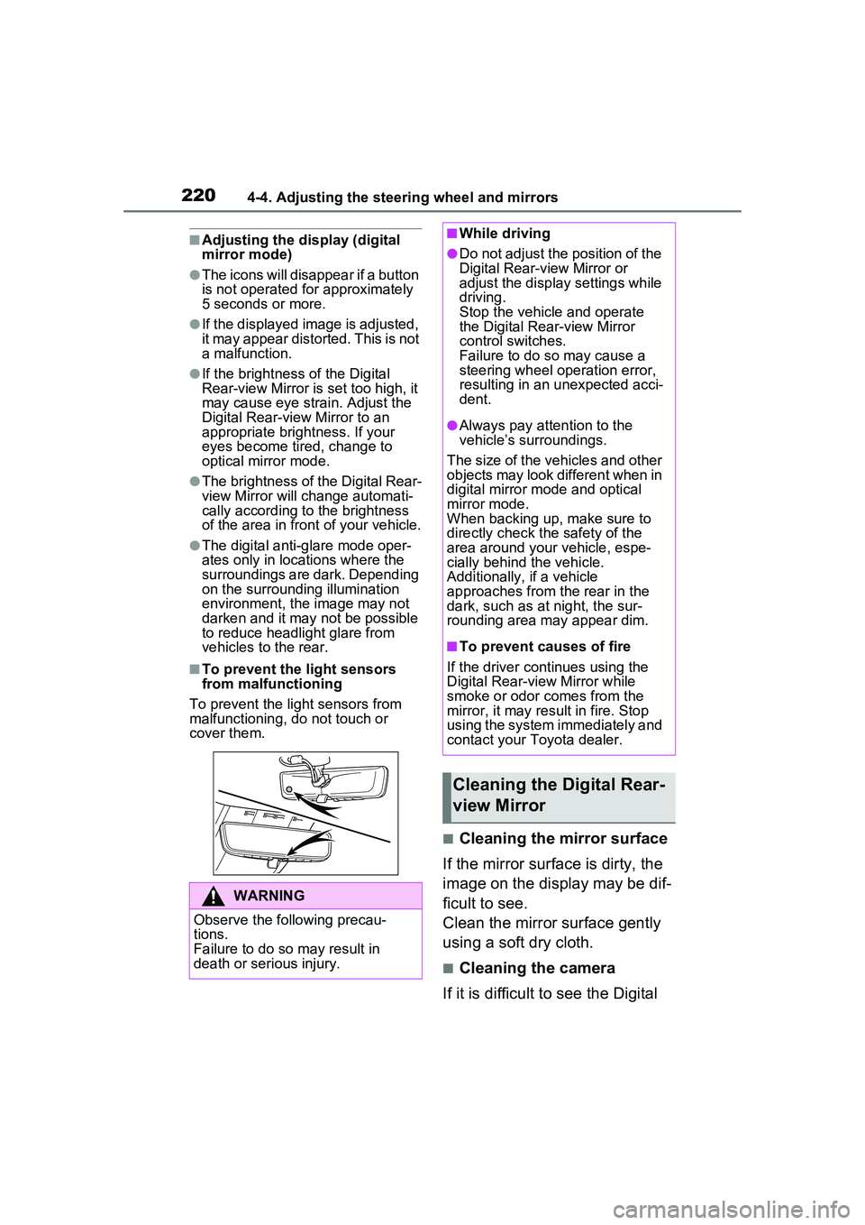 TOYOTA PRIUS PRIME 2023 Owners Manual 2204-4. Adjusting the steering wheel and mirrors
■Adjusting the display (digital
mirror mode)
●The icons will disappear if a button
is not operated for approximately
5 seconds or more.
●If th TOYOTA PRIUS PRIME 2023 Owners Manual 2204-4. Adjusting the steering wheel and mirrors
■Adjusting the display (digital
mirror mode)
●The icons will disappear if a button
is not operated for approximately
5 seconds or more.
●If th