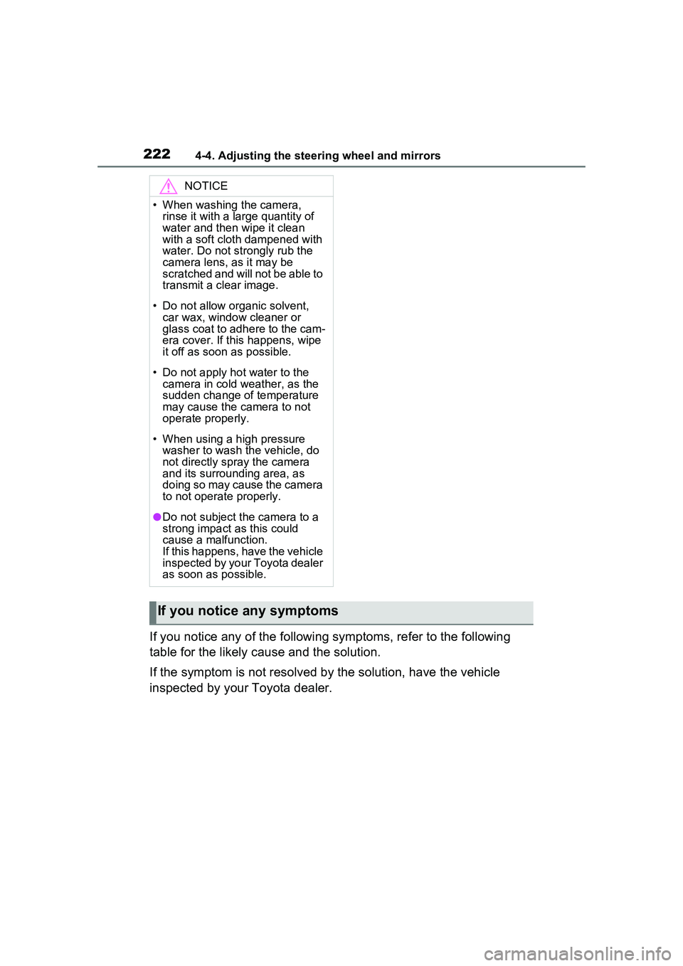 TOYOTA PRIUS PRIME 2023 Owners Manual 2224-4. Adjusting the steering wheel and mirrors
If you notice any of the following symptoms, refer to the following
table for the likely cause and the solution.
If the symptom is not resolved by the TOYOTA PRIUS PRIME 2023 Owners Manual 2224-4. Adjusting the steering wheel and mirrors
If you notice any of the following symptoms, refer to the following
table for the likely cause and the solution.
If the symptom is not resolved by the