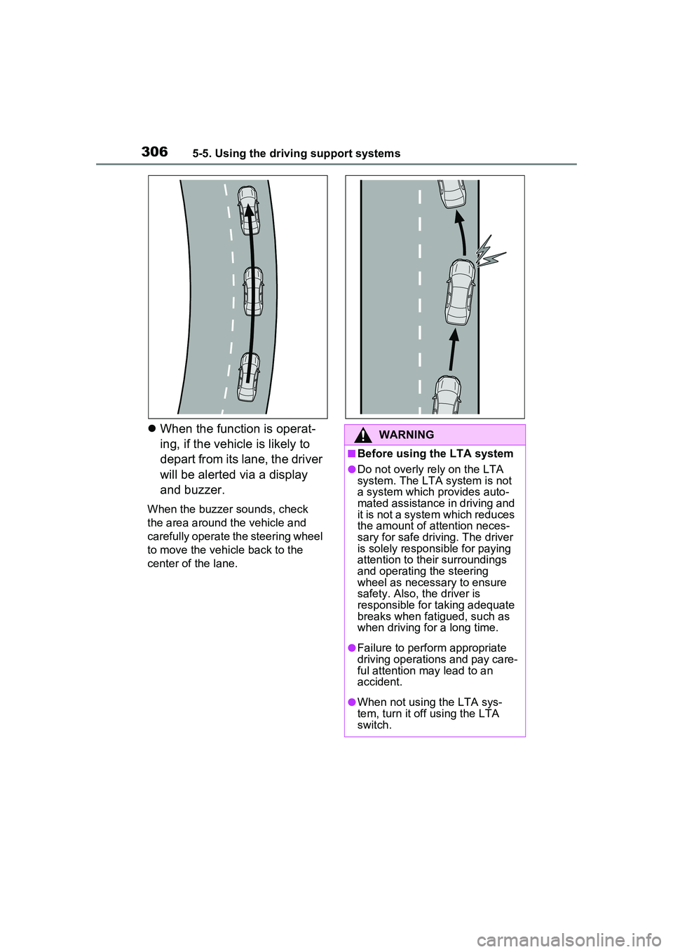 TOYOTA PRIUS PRIME 2023 Owners Manual 3065-5. Using the driving support systems
When the function is operat-
ing, if the vehicle is likely to
depart from its lane, the driver
will be alerted via a display
and buzzer.
When the buzzer TOYOTA PRIUS PRIME 2023 Owners Manual 3065-5. Using the driving support systems
When the function is operat-
ing, if the vehicle is likely to
depart from its lane, the driver
will be alerted via a display
and buzzer.
When the buzzer