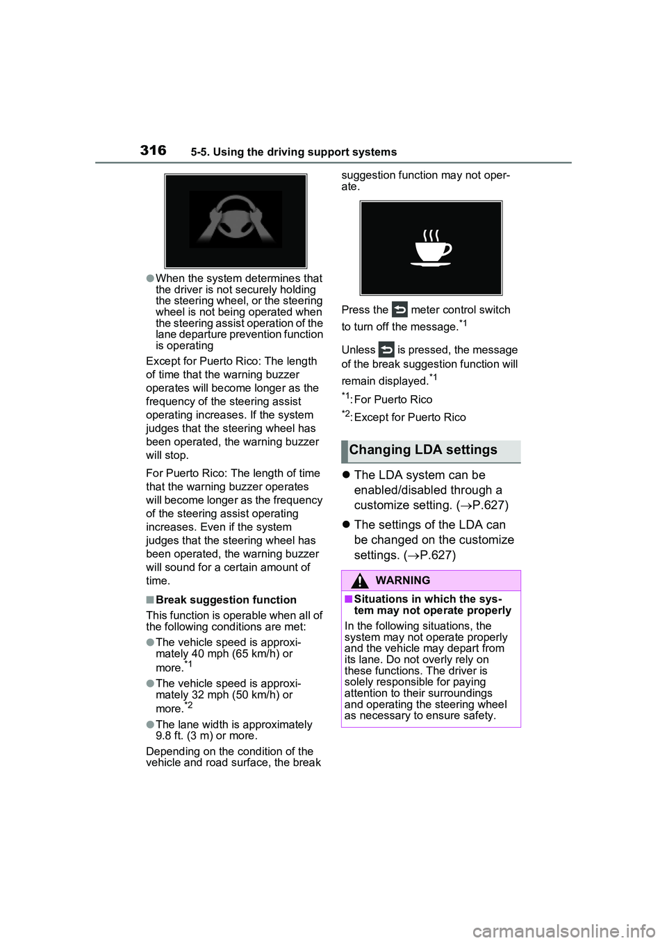 TOYOTA PRIUS PRIME 2023 Owners Manual 3165-5. Using the driving support systems
●When the system determines that
the driver is not securely holding
the steering wheel, or the steering
wheel is not being operated when
the steering as TOYOTA PRIUS PRIME 2023 Owners Manual 3165-5. Using the driving support systems
●When the system determines that
the driver is not securely holding
the steering wheel, or the steering
wheel is not being operated when
the steering as