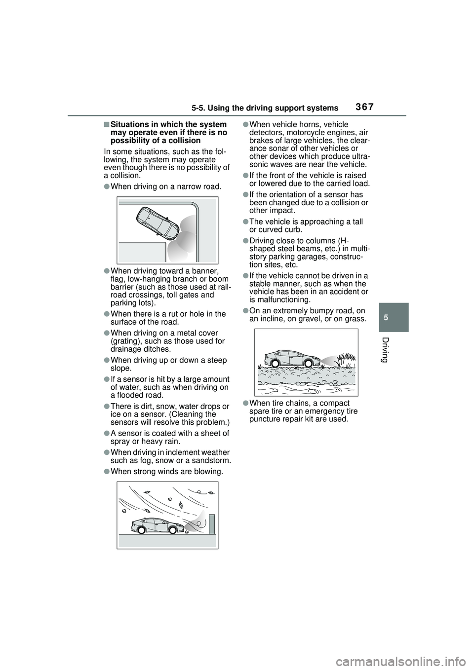 TOYOTA PRIUS PRIME 2023  Owners Manual 3675-5. Using the driving support systems
5
Driving
■Situations in which the system 
may operate even if there is no 
possibility of a collision
In some situations, such as the fol-
lowing, the syst