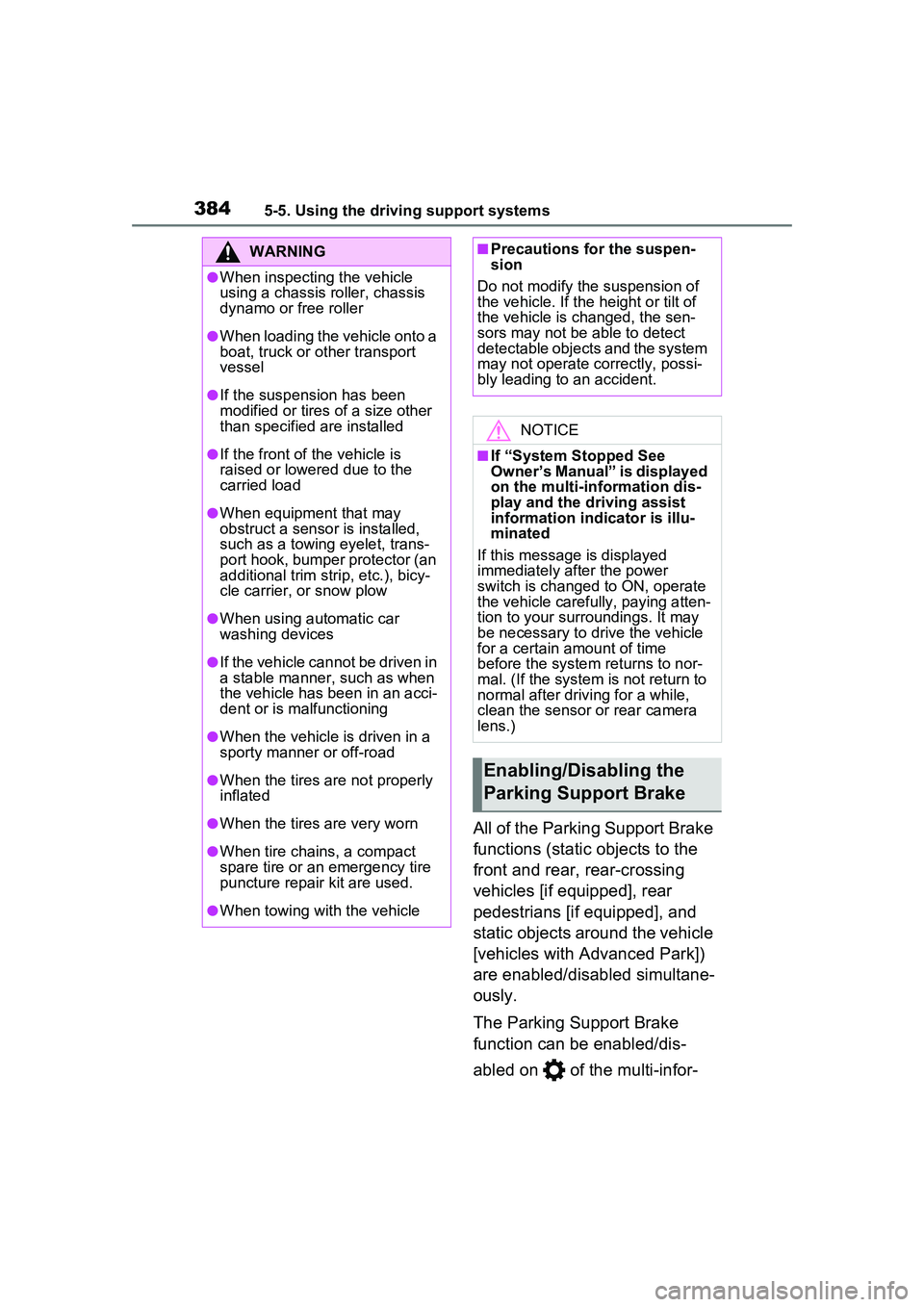 TOYOTA PRIUS PRIME 2023  Owners Manual 3845-5. Using the driving support systems
All of the Parking Support Brake 
functions (static objects to the 
front and rear, rear-crossing 
vehicles [if equipped], rear 
pedestrians [if equipped], an