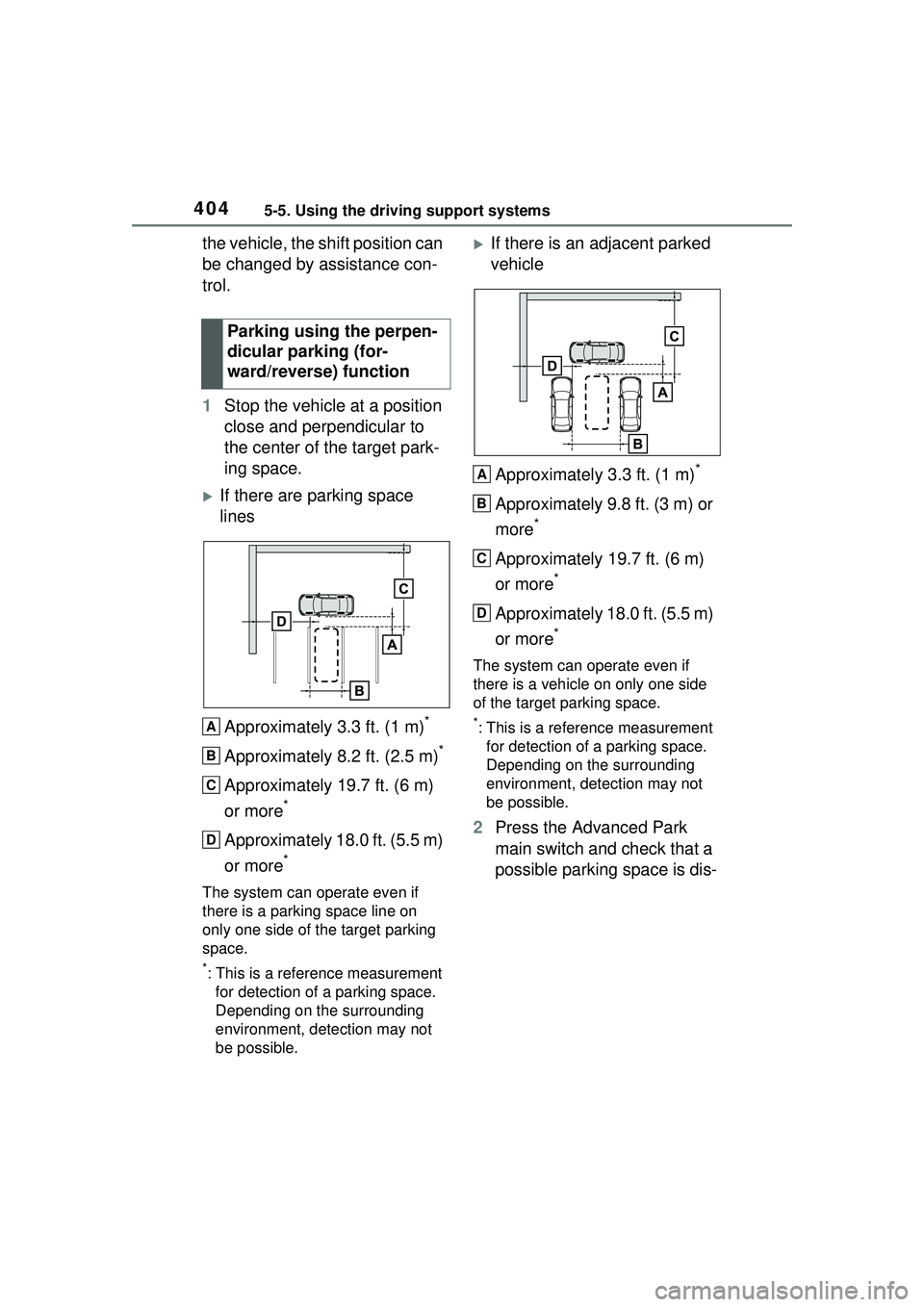 TOYOTA PRIUS PRIME 2023  Owners Manual 4045-5. Using the driving support systems
the vehicle, the shift position can 
be changed by assistance con-
trol.
1Stop the vehicle at a position 
close and perpendicular to 
the center of the target