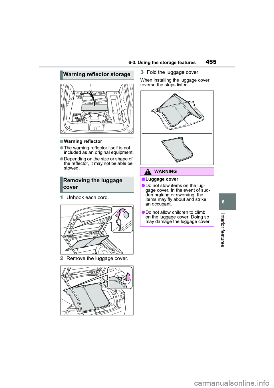 TOYOTA PRIUS PRIME 2023  Owners Manual 4556-3. Using the storage features
6
Interior features
■Warning reflector
●The warning reflector itself is not 
included as an original equipment.
●Depending on the size or shape of 
the reflect