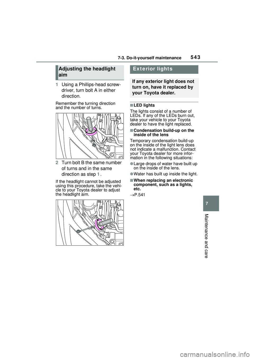 TOYOTA PRIUS PRIME 2023  Owners Manual 5437-3. Do-it-yourself maintenance
7
Maintenance and care
1Using a Phillips-head screw-
driver, turn bolt A in either 
direction.
Remember the turning direction 
and the number of turns.
2Turn bolt B 