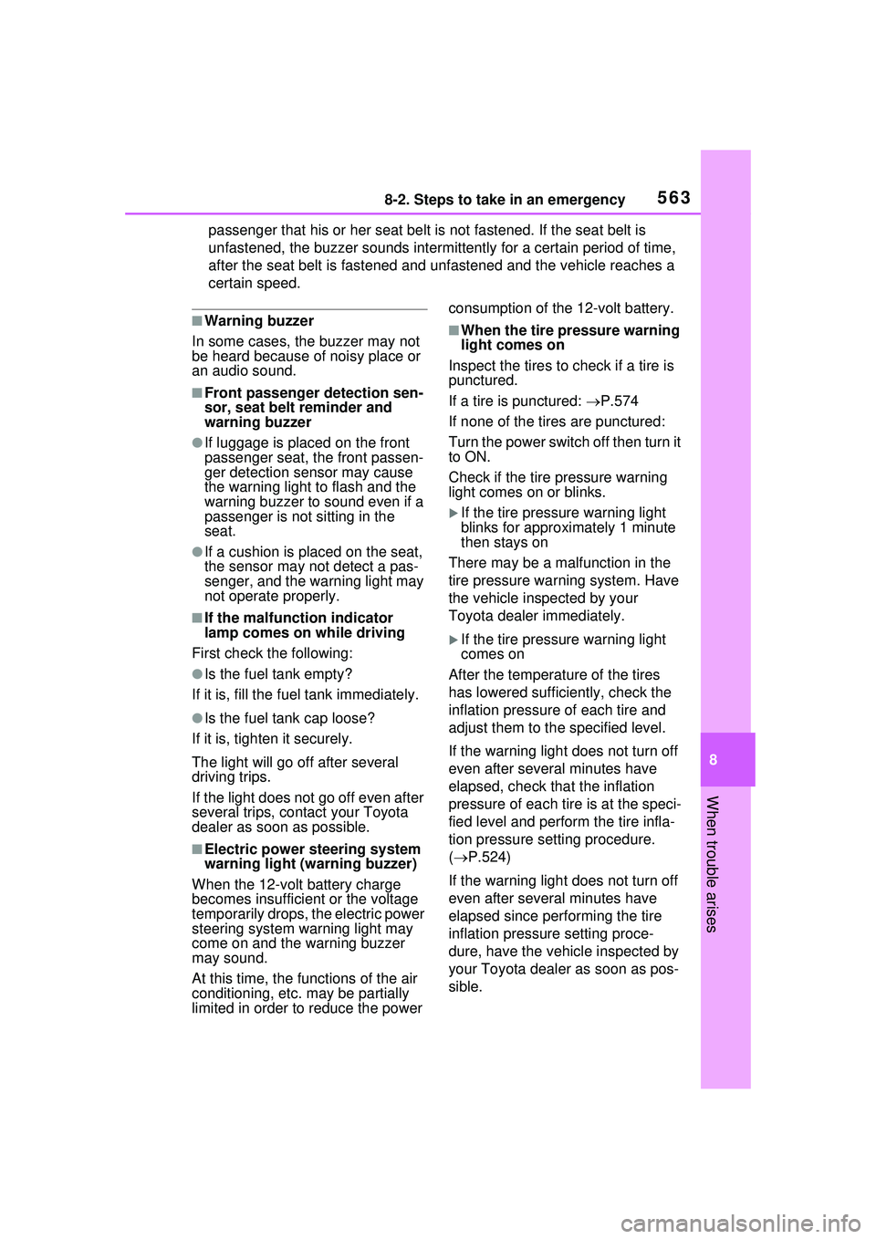 TOYOTA PRIUS PRIME 2023 Owners Manual 5638-2. Steps to take in an emergency
8
When trouble arises
passenger that his or her seat belt is not fastened. If the seat belt is
unfastened, the buzzer sounds intermitte ntly for a certain period TOYOTA PRIUS PRIME 2023 Owners Manual 5638-2. Steps to take in an emergency
8
When trouble arises
passenger that his or her seat belt is not fastened. If the seat belt is
unfastened, the buzzer sounds intermitte ntly for a certain period