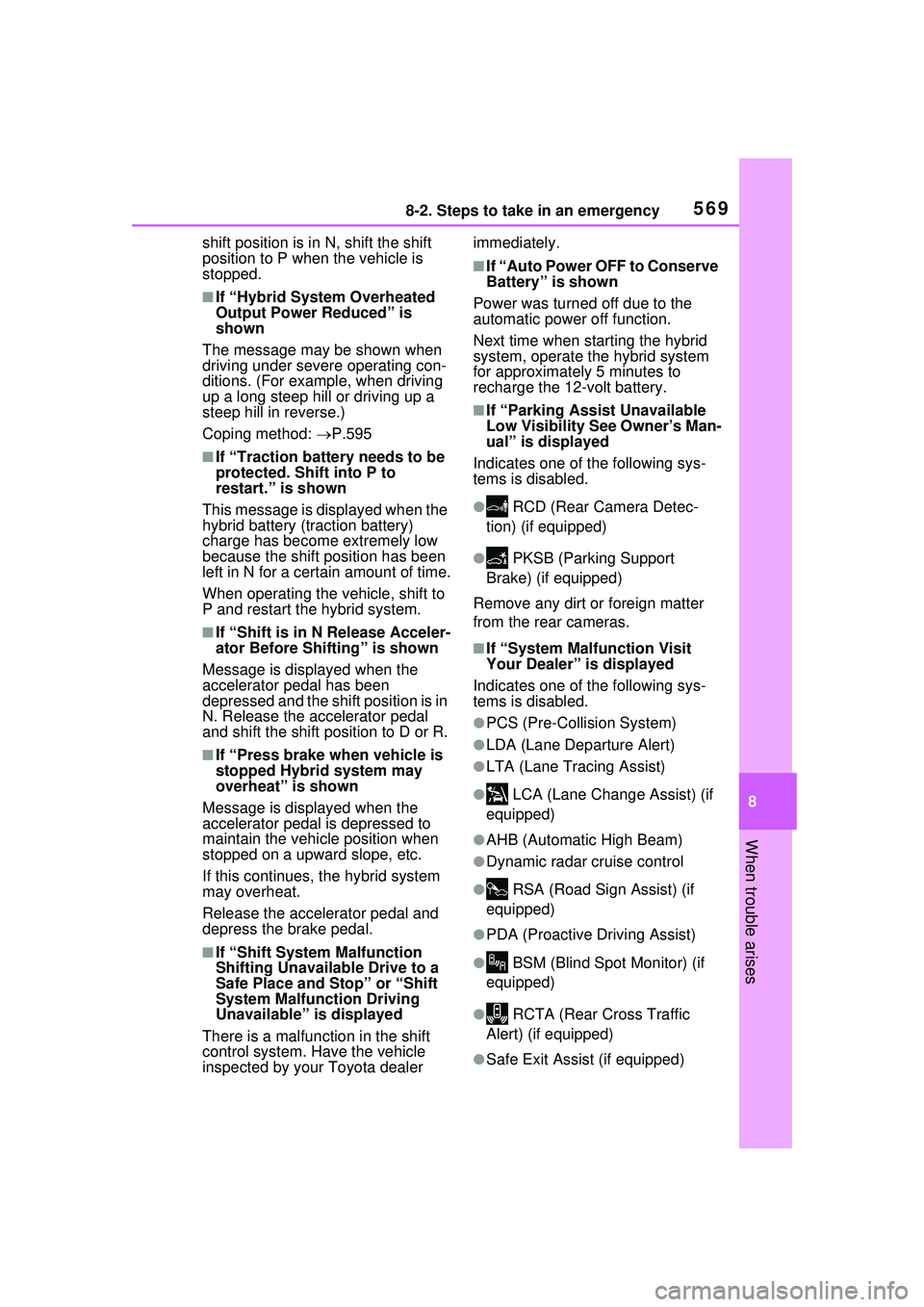 TOYOTA PRIUS PRIME 2023 Owners Manual 5698-2. Steps to take in an emergency
8
When trouble arises
shift position is in N, shift the shift
position to P when the vehicle is
stopped.
■If “Hybrid System Overheated
Output Power Reduced TOYOTA PRIUS PRIME 2023 Owners Manual 5698-2. Steps to take in an emergency
8
When trouble arises
shift position is in N, shift the shift
position to P when the vehicle is
stopped.
■If “Hybrid System Overheated
Output Power Reduced