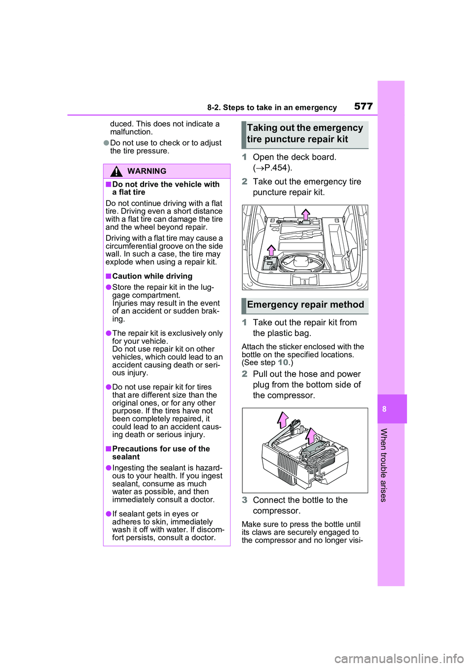 TOYOTA PRIUS PRIME 2023 Owners Manual 5778-2. Steps to take in an emergency
8
When trouble arises
duced. This does not indicate a
malfunction.
●Do not use to check or to adjust
the tire pressure.
1Open the deck board.
( P.454).
2 TOYOTA PRIUS PRIME 2023 Owners Manual 5778-2. Steps to take in an emergency
8
When trouble arises
duced. This does not indicate a
malfunction.
●Do not use to check or to adjust
the tire pressure.
1Open the deck board.
( P.454).
2
