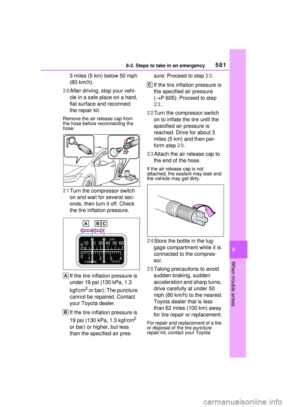 TOYOTA PRIUS PRIME 2023 Owners Manual 5818-2. Steps to take in an emergency
8
When trouble arises
3 miles (5 km) below 50 mph
(80 km/h).
20 After driving, stop your vehi-
cle in a safe place on a hard,
flat surface and reconnect
the re TOYOTA PRIUS PRIME 2023 Owners Manual 5818-2. Steps to take in an emergency
8
When trouble arises
3 miles (5 km) below 50 mph
(80 km/h).
20 After driving, stop your vehi-
cle in a safe place on a hard,
flat surface and reconnect
the re