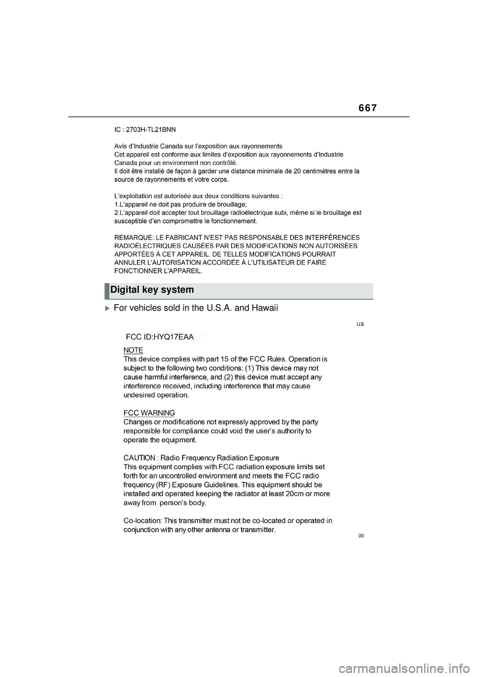 TOYOTA PRIUS PRIME 2023 Owners Manual 667
For vehicles sold in the U.S.A. and Hawaii
Digital key system TOYOTA PRIUS PRIME 2023 Owners Manual 667
For vehicles sold in the U.S.A. and Hawaii
Digital key system