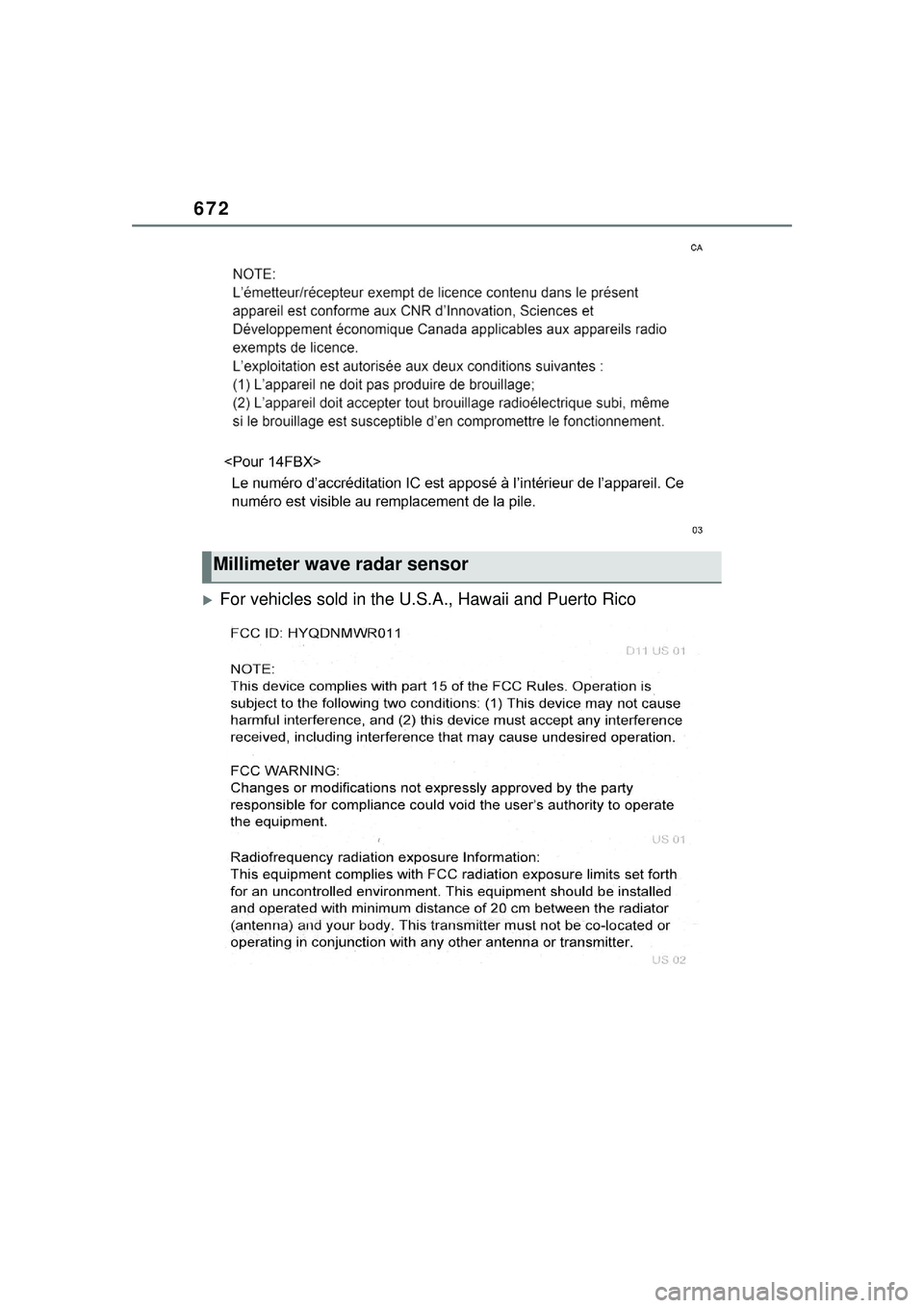 TOYOTA PRIUS PRIME 2023 Owners Manual 672
For vehicles sold in the U.S.A., Hawaii and Puerto Rico
Millimeter wave radar sensor TOYOTA PRIUS PRIME 2023 Owners Manual 672
For vehicles sold in the U.S.A., Hawaii and Puerto Rico
Millimeter wave radar sensor