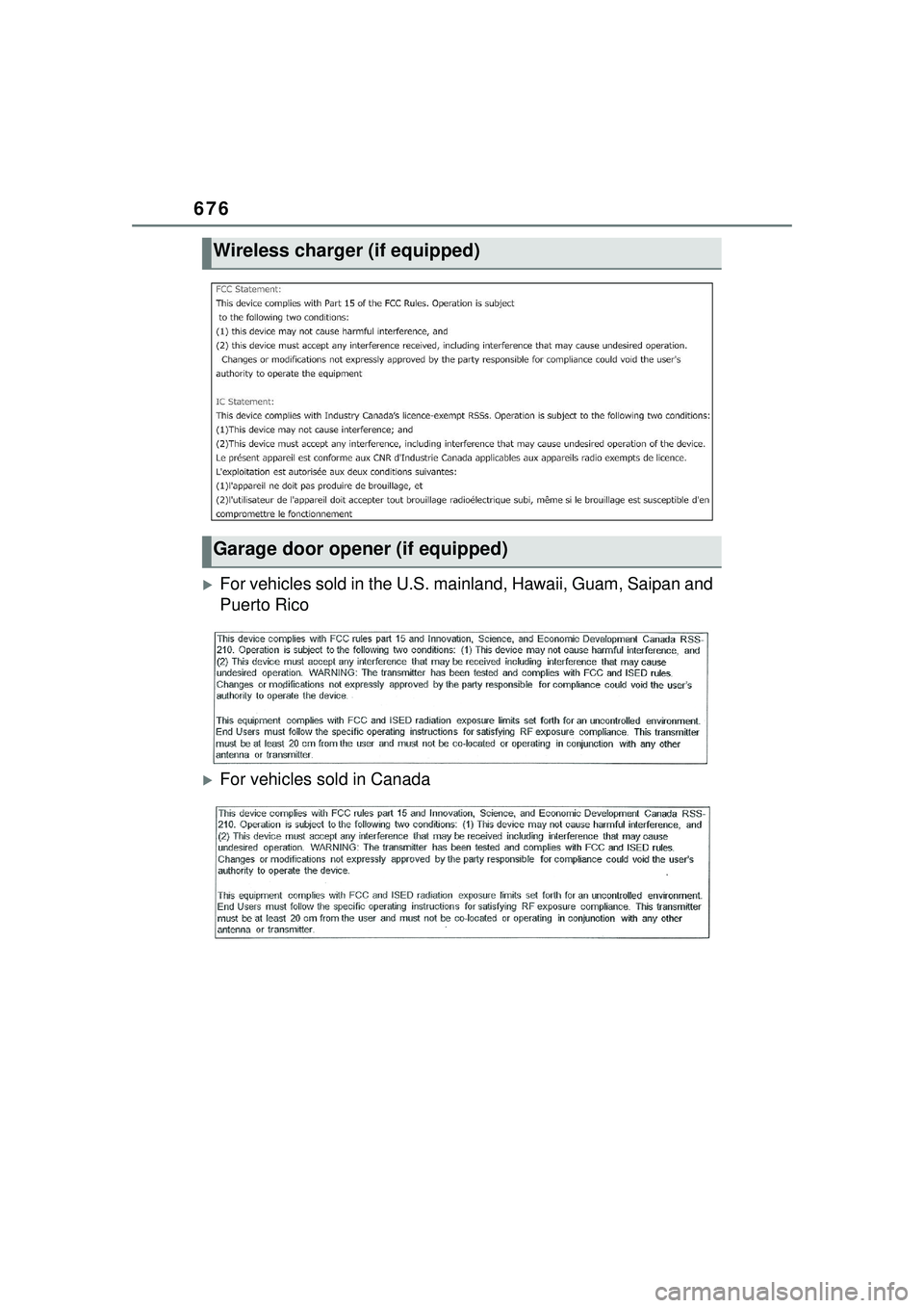 TOYOTA PRIUS PRIME 2023 Owners Manual 676
For vehicles sold in the U.S. mainland, Hawaii, Guam, Saipan and
Puerto Rico
For vehicles sold in Canada
Wireless charger (if equipped)
Garage door opener (if equipped) TOYOTA PRIUS PRIME 2023 Owners Manual 676
For vehicles sold in the U.S. mainland, Hawaii, Guam, Saipan and
Puerto Rico
For vehicles sold in Canada
Wireless charger (if equipped)
Garage door opener (if equipped)