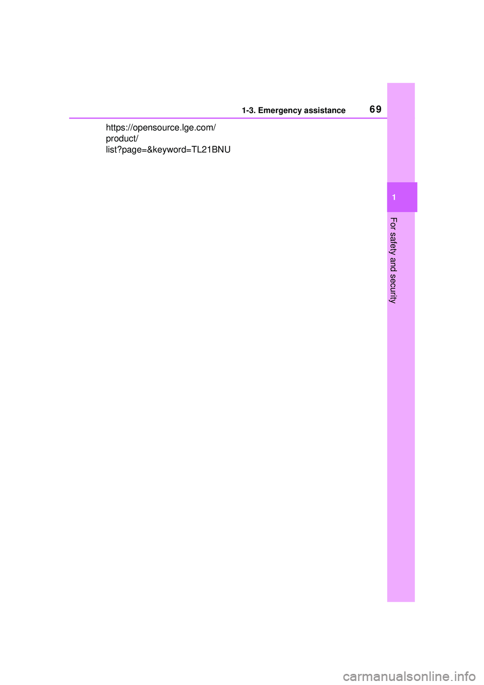TOYOTA PRIUS PRIME 2023 Repair Manual 691-3. Emergency assistance
1
For safety and security
https://opensource.lge.com/
product/
list?page=&keyword=TL21BNU 