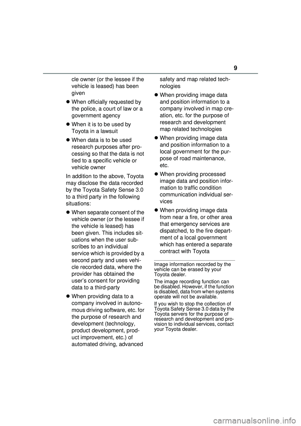 TOYOTA PRIUS PRIME 2023 Owners Manual 9
cle owner (or the lessee if the
vehicle is leased) has been
given
When officially requested by
the police, a court of law or a
government agency
When it is to be used by
Toyota in a law TOYOTA PRIUS PRIME 2023 Owners Manual 9
cle owner (or the lessee if the
vehicle is leased) has been
given
When officially requested by
the police, a court of law or a
government agency
When it is to be used by
Toyota in a law