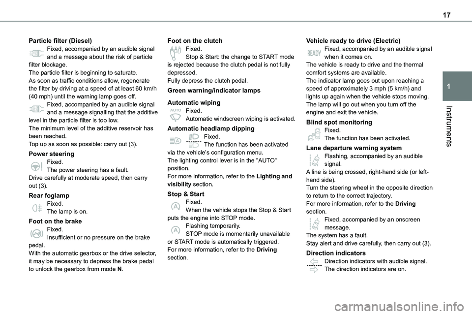TOYOTA PROACE 2023 Owners Manual 17
Instruments
1
Particle filter (Diesel)Fixed, accompanied by an audible signal and a message about the risk of particle filter blockage.The particle filter is beginning to saturate.As soon as traffi TOYOTA PROACE 2023 Owners Manual 17
Instruments
1
Particle filter (Diesel)Fixed, accompanied by an audible signal and a message about the risk of particle filter blockage.The particle filter is beginning to saturate.As soon as traffi