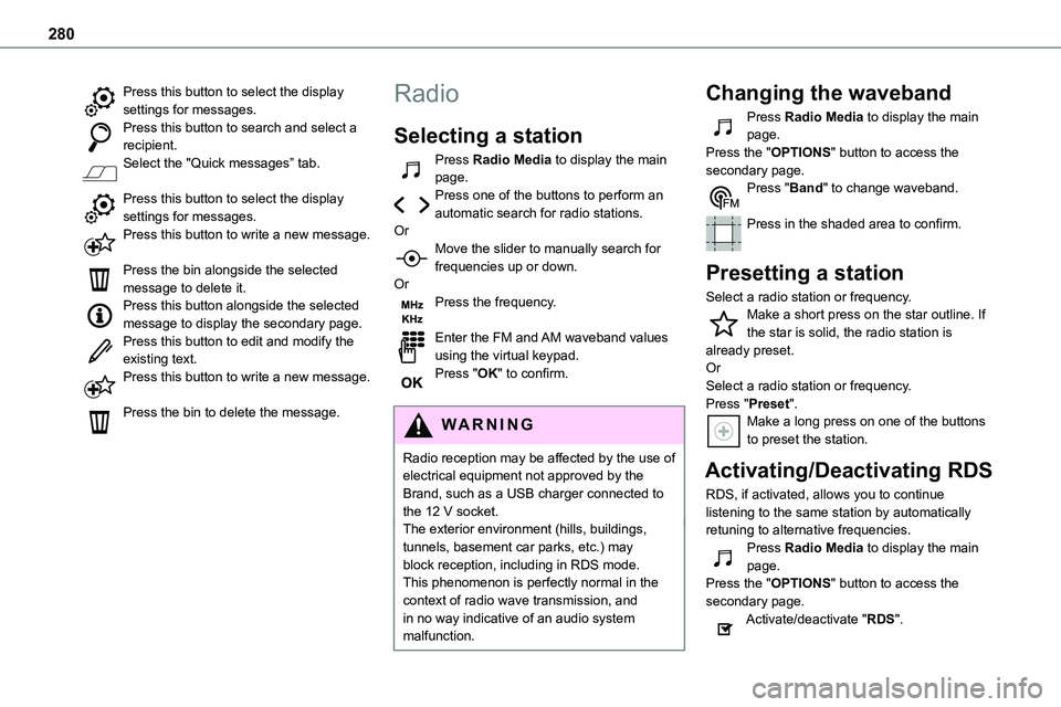 TOYOTA PROACE 2023  Owners Manual 280
Press this button to select the display settings for messages.Press this button to search and select a recipient.Select the "Quick messages” tab. 
Press this button to select the display set