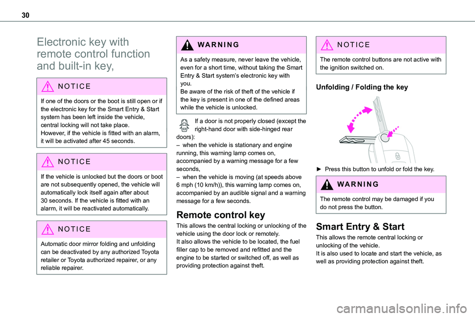TOYOTA PROACE 2023 Owners Manual 30
Electronic key with
remote control function
and built-in key,
NOTIC E
If one of the doors or the boot is still open or if the electronic key for the Smart Entry & Start
system has been left in TOYOTA PROACE 2023 Owners Manual 30
Electronic key with
remote control function
and built-in key,
NOTIC E
If one of the doors or the boot is still open or if the electronic key for the Smart Entry & Start
system has been left in