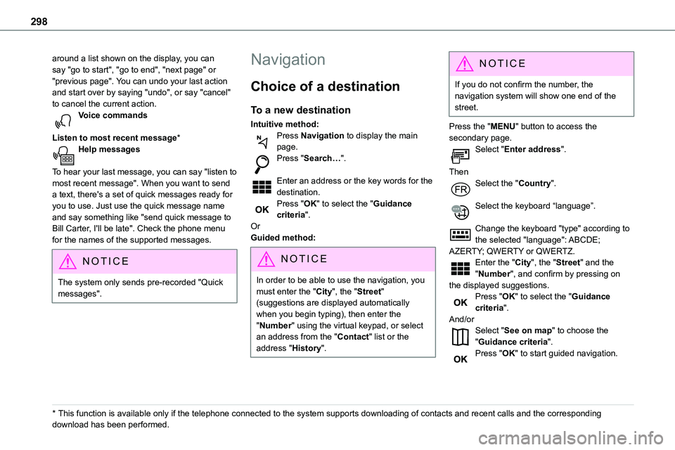 TOYOTA PROACE 2023  Owners Manual 298
around a list shown on the display, you can say "go to start", "go to end", "next page" or "previous page". You can undo your last action and start over by saying &