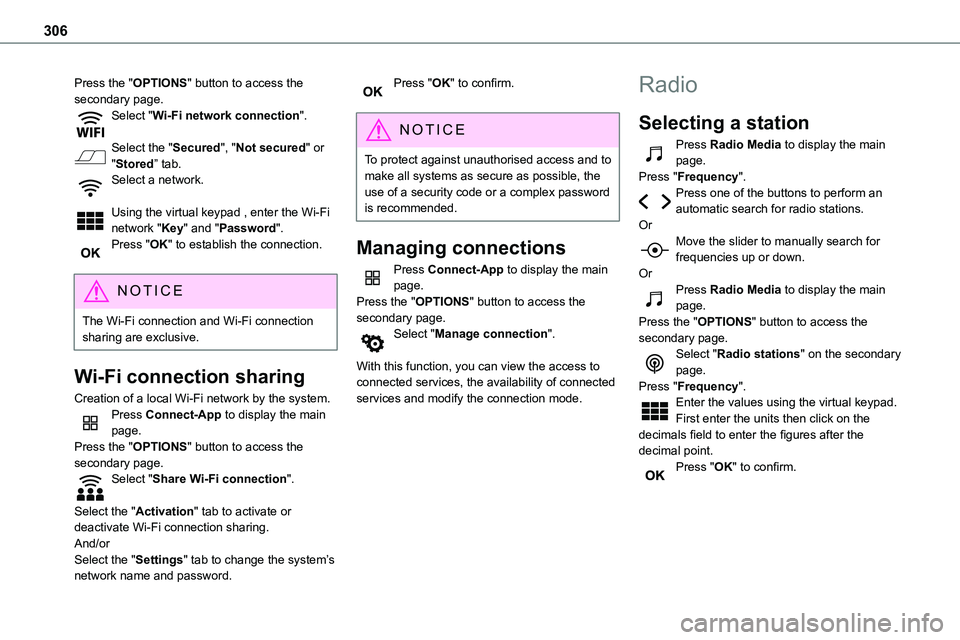 TOYOTA PROACE 2023 Owners Manual 306
Press the "OPTIONS" button to access the secondary page.Select "Wi-Fi network connection".
Select the "Secured", "Not secured" or "Stored” tab.Select a netwo TOYOTA PROACE 2023 Owners Manual 306
Press the "OPTIONS" button to access the secondary page.Select "Wi-Fi network connection".
Select the "Secured", "Not secured" or "Stored” tab.Select a netwo