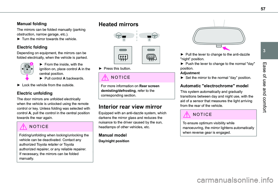 TOYOTA PROACE 2023 Owners Manual 57
Ease of use and comfort
3
Manual folding
The mirrors can be folded manually (parking obstruction, narrow garage, etc.).► Turn the mirror towards the vehicle.
Electric folding
Depending on equipme TOYOTA PROACE 2023 Owners Manual 57
Ease of use and comfort
3
Manual folding
The mirrors can be folded manually (parking obstruction, narrow garage, etc.).► Turn the mirror towards the vehicle.
Electric folding
Depending on equipme