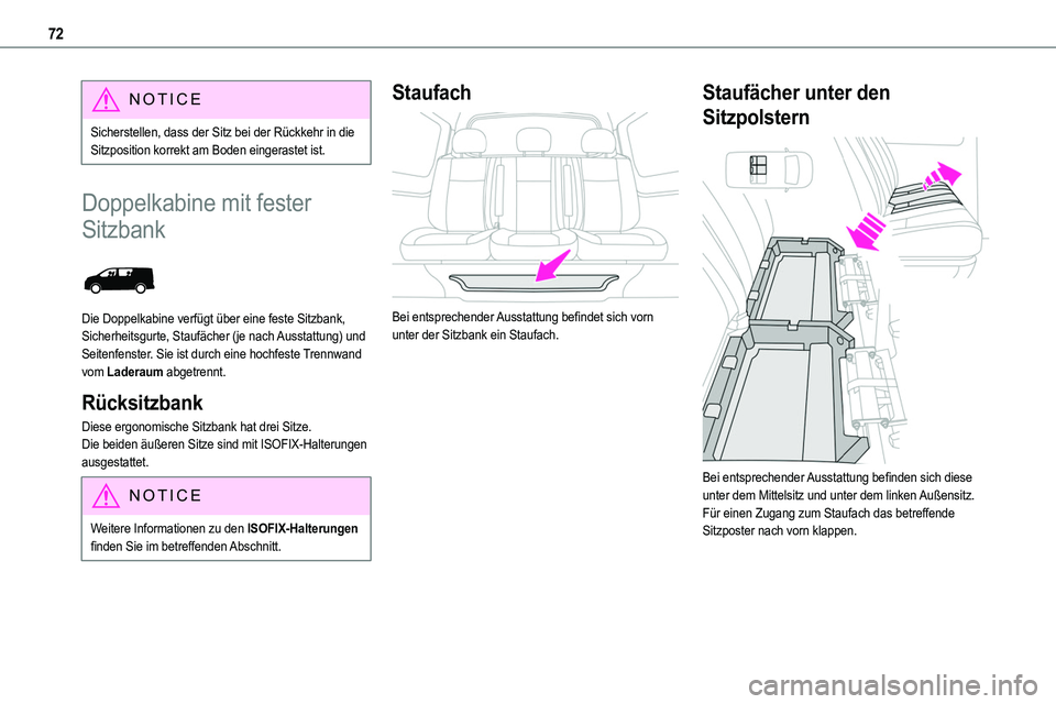 TOYOTA PROACE 2023 Betriebsanleitungen (in German) 72
NOTIC E
Sicherstellen, dass der Sitz bei der Rückkehr in die Sitzposition korrekt am Boden eingerastet ist.
Doppelkabine mit fester
Sitzbank
Die Doppelkabine verfügt über eine feste Sitzbank TOYOTA PROACE 2023 Betriebsanleitungen (in German) 72
NOTIC E
Sicherstellen, dass der Sitz bei der Rückkehr in die Sitzposition korrekt am Boden eingerastet ist.
Doppelkabine mit fester
Sitzbank
Die Doppelkabine verfügt über eine feste Sitzbank