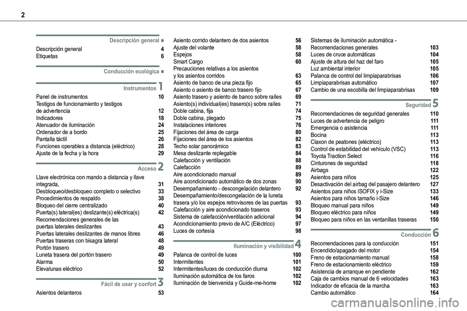 TOYOTA PROACE 2023  Manual del propietario (in Spanish) 2
  
  
  
  ■Descripción general
Descripción general  4Etiquetas  6
  ■Conducción ecológica
 1Instrumentos
Panel de instrumentos  10Testigos de funcionamiento y testigos  de advertencia  