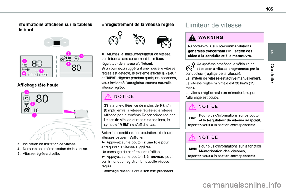 TOYOTA PROACE 2023 Manuel du propriétaire (in French) 185
Conduite
6
Informations affichées sur le tableau
de bord
Affichage tête haute
3.Indication de limitation de vitesse.
4.Demande de mémorisation de la vitesse.
5.Vitesse réglée actuelle. TOYOTA PROACE 2023 Manuel du propriétaire (in French) 185
Conduite
6
Informations affichées sur le tableau
de bord
Affichage tête haute
3.Indication de limitation de vitesse.
4.Demande de mémorisation de la vitesse.
5.Vitesse réglée actuelle.