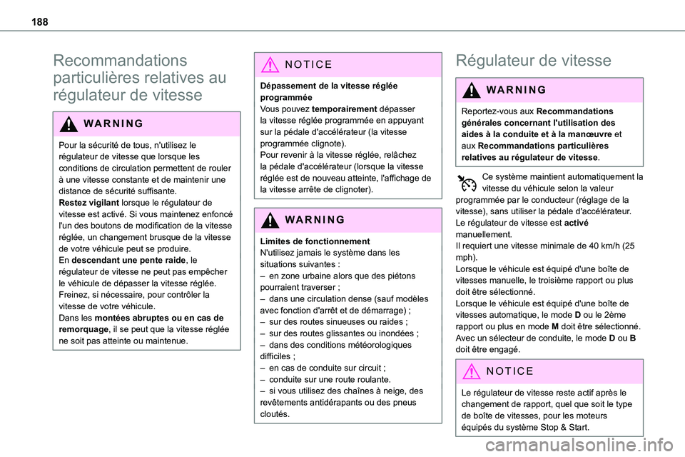 TOYOTA PROACE 2023 Manuel du propriétaire (in French) 188
Recommandations
particulières relatives au
régulateur de vitesse
WARNI NG
Pour la sécurité de tous, n'utilisez le régulateur de vitesse que lorsque les conditions de circulation permett TOYOTA PROACE 2023 Manuel du propriétaire (in French) 188
Recommandations
particulières relatives au
régulateur de vitesse
WARNI NG
Pour la sécurité de tous, n'utilisez le régulateur de vitesse que lorsque les conditions de circulation permett