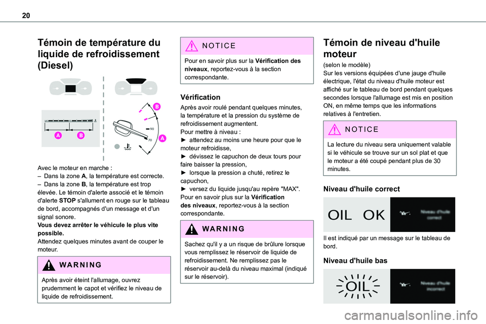 TOYOTA PROACE 2023 Manuel du propriétaire (in French) 20
Témoin de température du
liquide de refroidissement
(Diesel)
Avec le moteur en marche :– Dans la zone A, la température est correcte.– Dans la zone B, la température est trop élevée. TOYOTA PROACE 2023 Manuel du propriétaire (in French) 20
Témoin de température du
liquide de refroidissement
(Diesel)
Avec le moteur en marche :– Dans la zone A, la température est correcte.– Dans la zone B, la température est trop élevée.