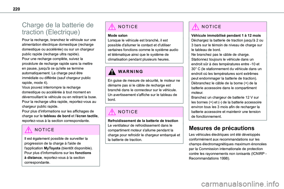 TOYOTA PROACE 2023 Manuel du propriétaire (in French) 220
Charge de la batterie de
traction (Electrique)
Pour la recharge, branchez le véhicule sur une alimentation électrique domestique (recharge domestique ou accélérée) ou sur un chargeur public TOYOTA PROACE 2023 Manuel du propriétaire (in French) 220
Charge de la batterie de
traction (Electrique)
Pour la recharge, branchez le véhicule sur une alimentation électrique domestique (recharge domestique ou accélérée) ou sur un chargeur public