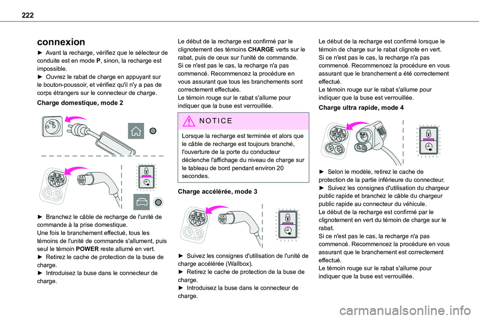TOYOTA PROACE 2023 Manuel du propriétaire (in French) 222
connexion
► Avant la recharge, vérifiez que le sélecteur de conduite est en mode P, sinon, la recharge est impossible.► Ouvrez le rabat de charge en appuyant sur le bouton-poussoir, et vér TOYOTA PROACE 2023 Manuel du propriétaire (in French) 222
connexion
► Avant la recharge, vérifiez que le sélecteur de conduite est en mode P, sinon, la recharge est impossible.► Ouvrez le rabat de charge en appuyant sur le bouton-poussoir, et vér