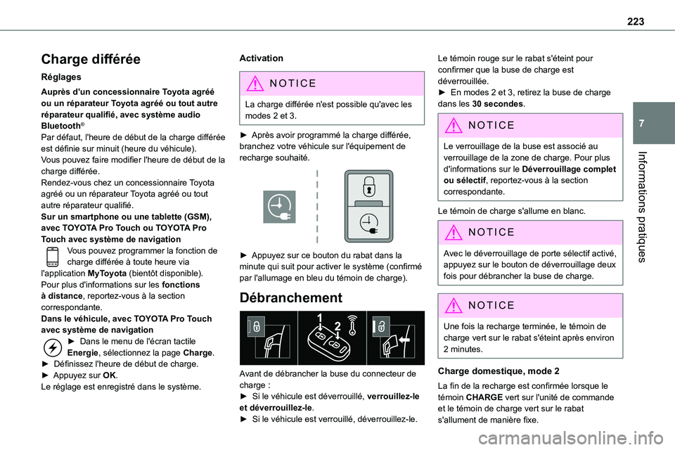 TOYOTA PROACE 2023 Manuel du propriétaire (in French) 223
Informations pratiques
7
Charge différée
Réglages
Auprès d'un concessionnaire Toyota agréé ou un réparateur Toyota agréé ou tout autre réparateur qualifié, avec système audio Bluet TOYOTA PROACE 2023 Manuel du propriétaire (in French) 223
Informations pratiques
7
Charge différée
Réglages
Auprès d'un concessionnaire Toyota agréé ou un réparateur Toyota agréé ou tout autre réparateur qualifié, avec système audio Bluet