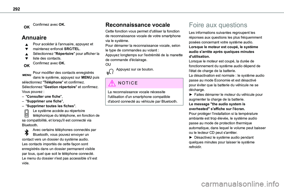 TOYOTA PROACE 2023 Manuel du propriétaire (in French) 292
Confirmez avec OK.
Annuaire
Pour accéder à l'annuaire, appuyez et maintenez enfoncé SRC/TEL.Sélectionnez "Répertoire" pour afficher la liste des contacts.Confirmez avec OK.
Pour TOYOTA PROACE 2023 Manuel du propriétaire (in French) 292
Confirmez avec OK.
Annuaire
Pour accéder à l'annuaire, appuyez et maintenez enfoncé SRC/TEL.Sélectionnez "Répertoire" pour afficher la liste des contacts.Confirmez avec OK.
Pour
