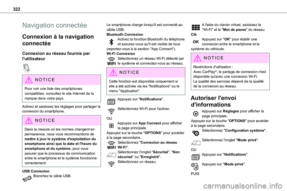 TOYOTA PROACE 2023 Manuel du propriétaire (in French) 322
Navigation connectée
Connexion à la navigation
connectée
Connexion au réseau fournie par
l'utilisateur
NOTIC E
Pour voir une liste des smartphones compatibles, consultez le site Intern TOYOTA PROACE 2023 Manuel du propriétaire (in French) 322
Navigation connectée
Connexion à la navigation
connectée
Connexion au réseau fournie par
l'utilisateur
NOTIC E
Pour voir une liste des smartphones compatibles, consultez le site Intern